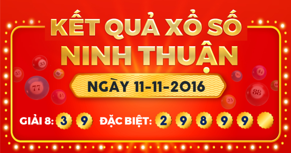Kết quả xổ số Ninh Thuận ngày 11/11/2016