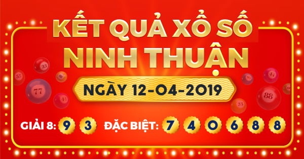 Kết quả xổ số Ninh Thuận ngày 12/4/2019