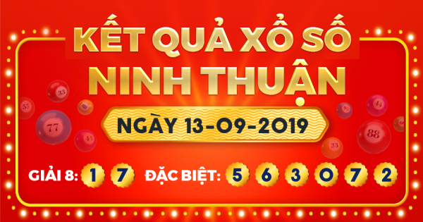 Kết quả xổ số Ninh Thuận ngày 13/9/2019
