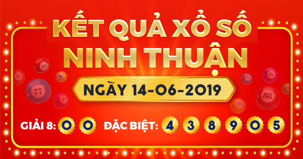 Kết quả xổ số Ninh Thuận ngày 14/6/2019