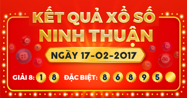 Kết quả xổ số Ninh Thuận ngày 17/2/2017