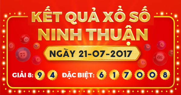 Kết quả xổ số Ninh Thuận ngày 21/7/2017